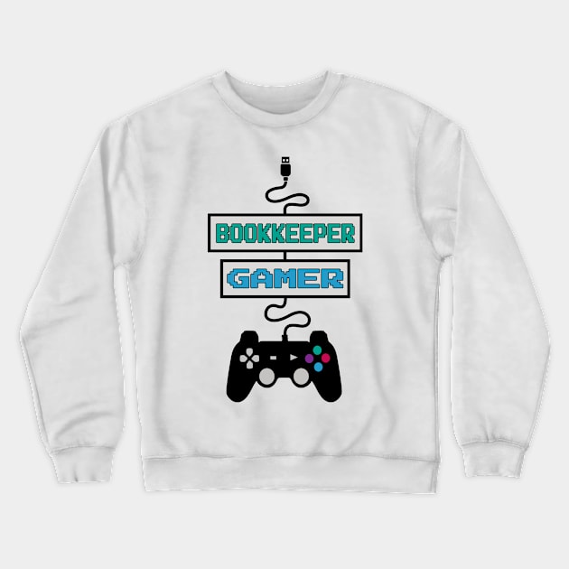 Bookkeeper Gamer Crewneck Sweatshirt by jeric020290